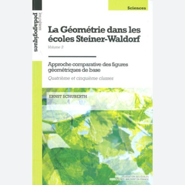 La géométrie dans les écoles Steiner-Waldorf - Tome 2