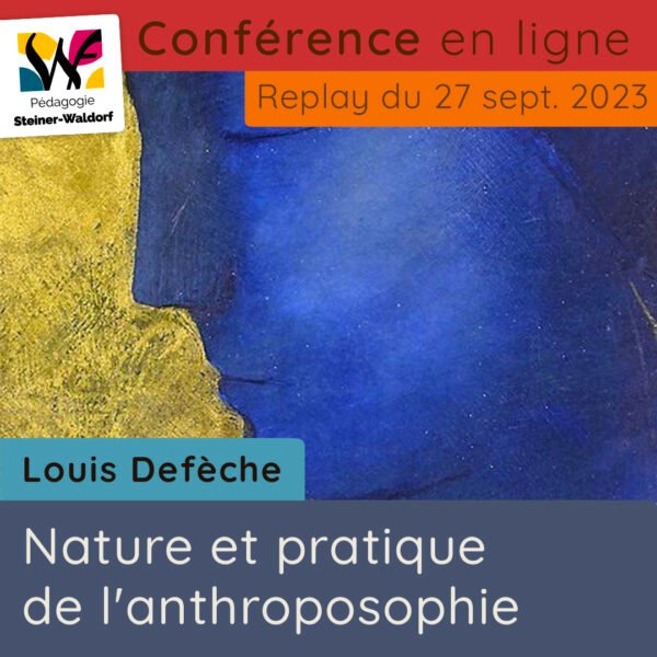 Replay : Nature et pratique de l'anthroposophie par Louis Defèche
