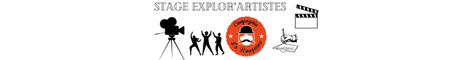 Stage Explor’Artistes , Compagnie La Rouquine (69)