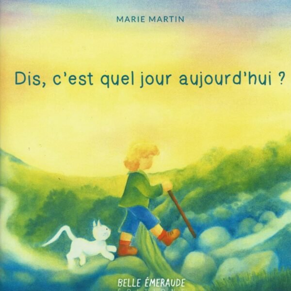 Dis, c'est quel jour aujourd'hui ?