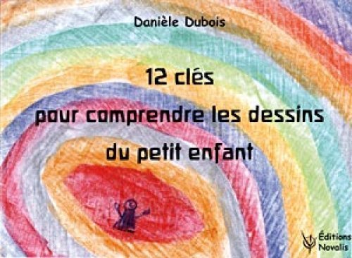 Couverture Douze clés pour comprendre les dessins du petit enfant