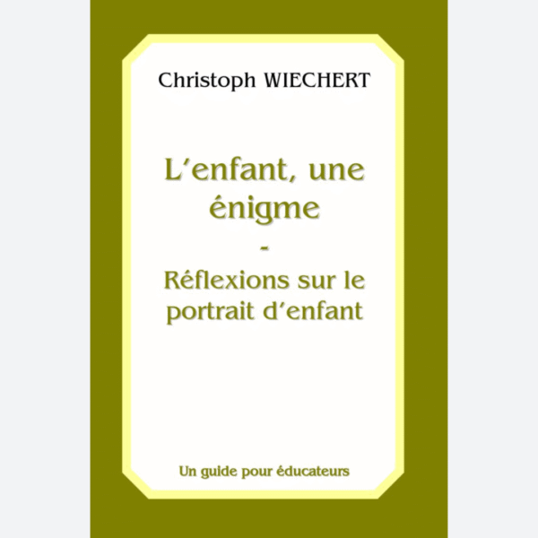 L’enfant, une énigme - Réflexions sur le portrait d'enfant