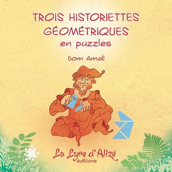 Trois historiettes géométriques en puzzle